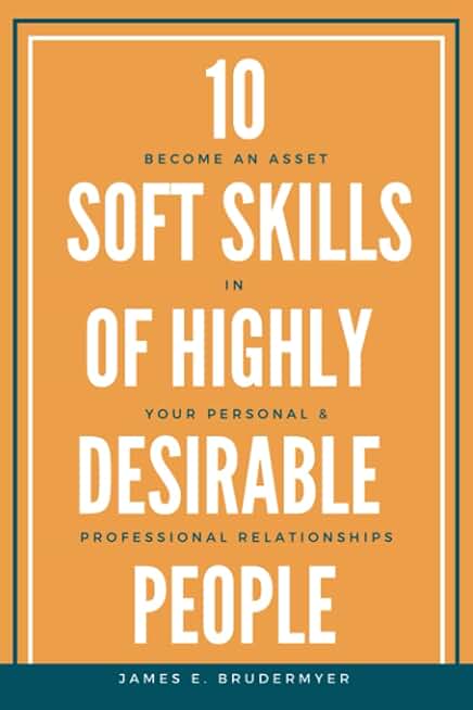 10 Softs Skills Of Highly Desirable People