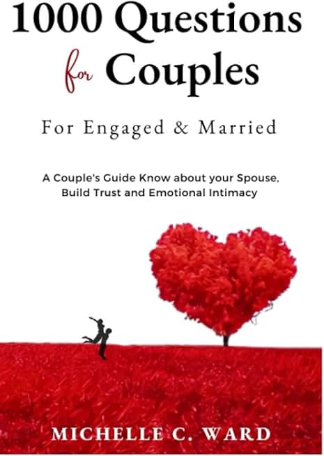 1000 Questions For Couples (For Engaged and Married)