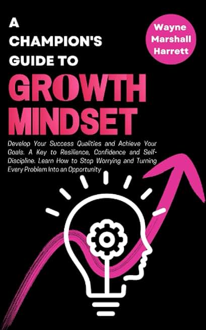 A Championâs Guide to Growth Mindset