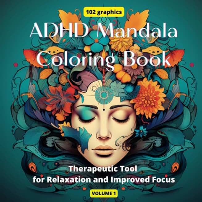 ADHD Mandala Coloring Book A Therapeutic Tool for Relaxation and Improved Focus