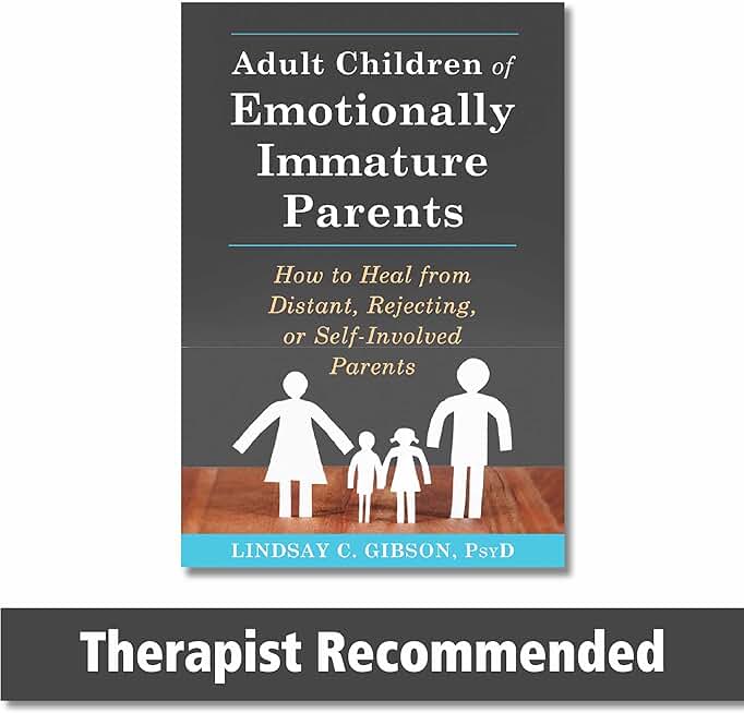 Adult Children of Emotionally Immature Parents