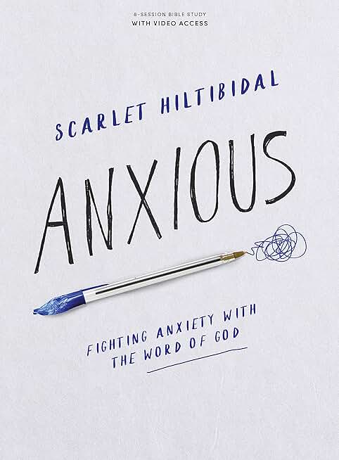 Anxious - Bible Study Book with Video Access