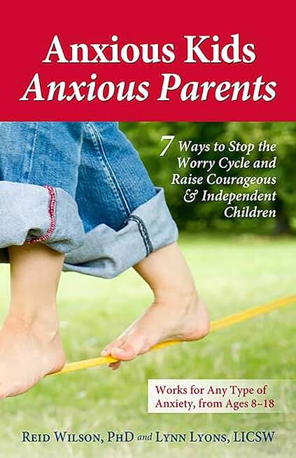 Anxious Kids, Anxious Parents