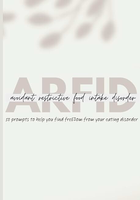 ARFID (Avoidant Restrictive Food Intake Disorder) Recovery Journal