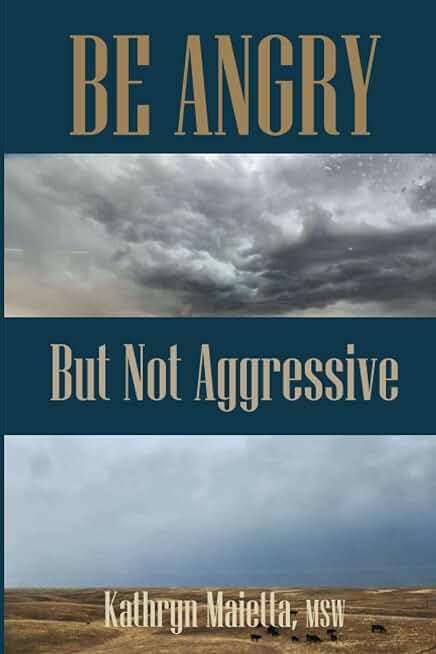 Be Angry, But Not Aggressive