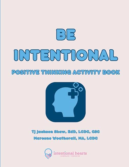 Be Intentional