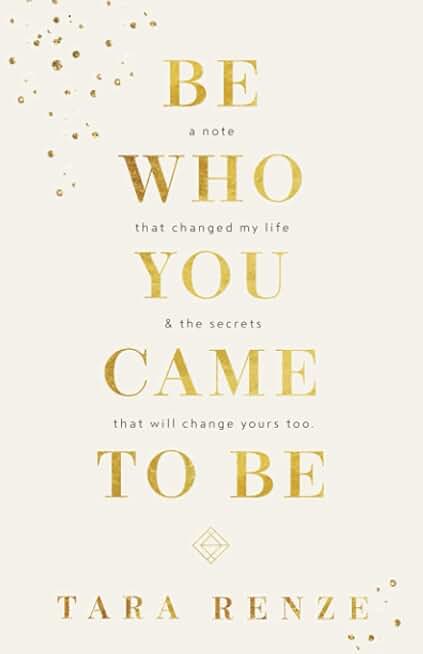 Be Who You Came To Be