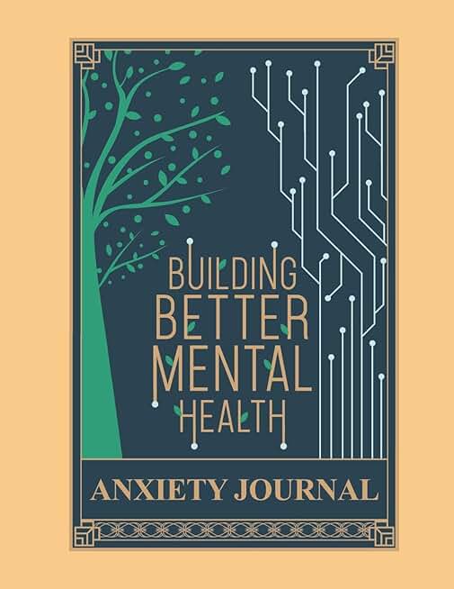 Building Mental Health Anxiety Journal