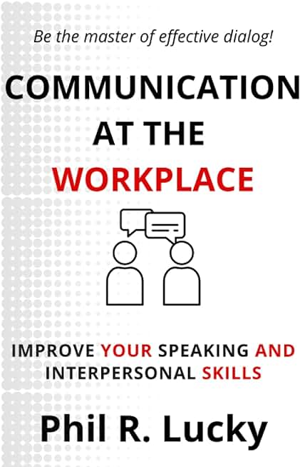 COMMUNICATION AT THE WORKPLACE