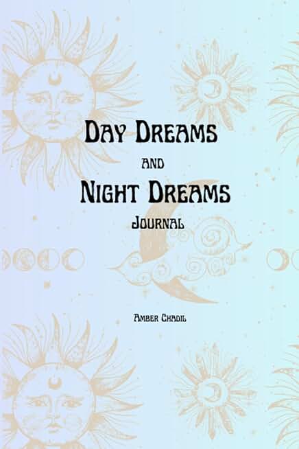 Day Dreams and Night Dreams Journal