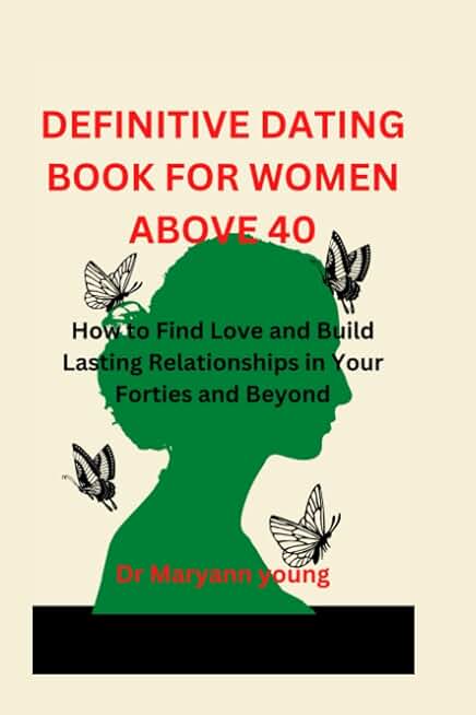 DEFINITIVE DATING BOOK FOR WOMEN ABOVE 40