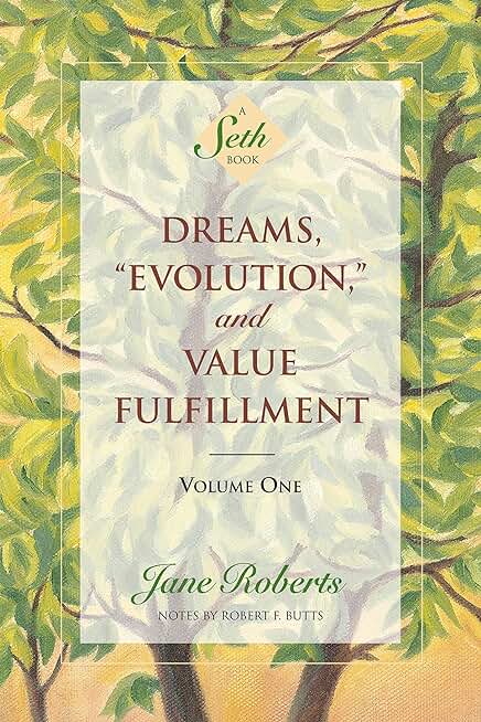 Dreams, "Evolution", and Value Fulfillment, Vol. 1