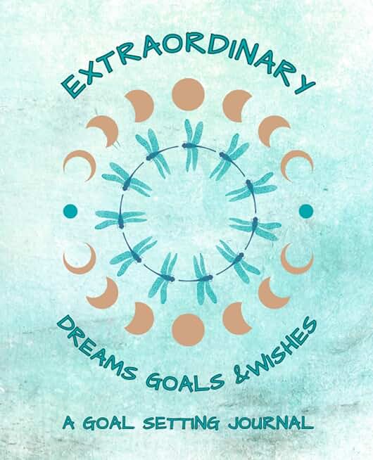 Extraordinary Dreams Goals and Wishes