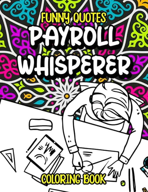 Funny Quotes Payroll Whisperer