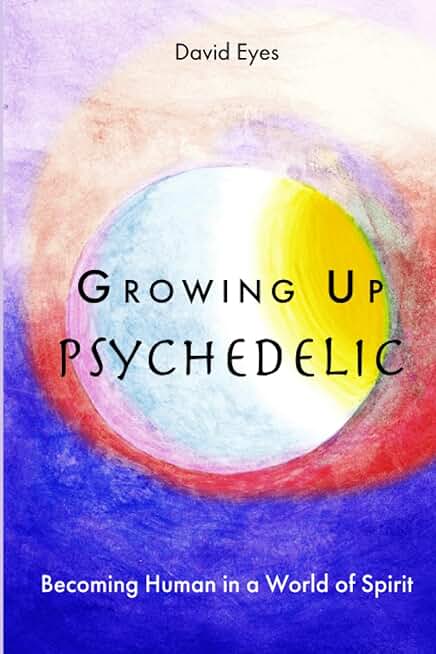 Growing Up Psychedelic