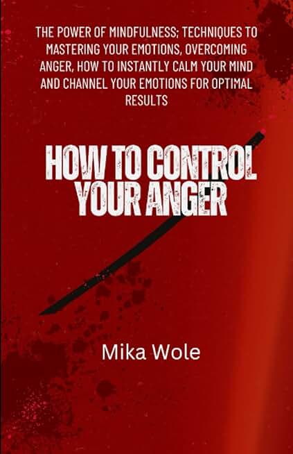 HOW TO CONTROL YOUR ANGER