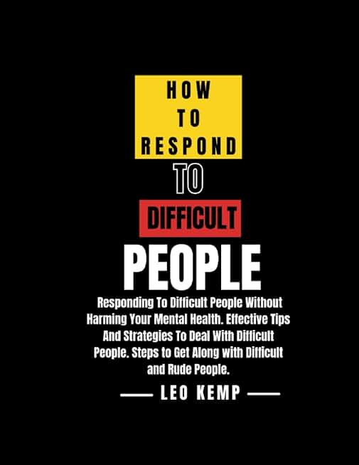 How To Respond Difficult People