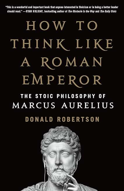 How to Think Like a Roman Emperor