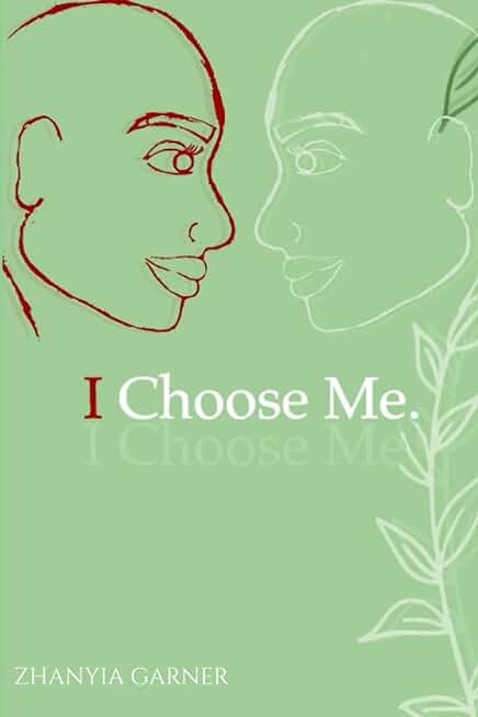 I Choose Me.