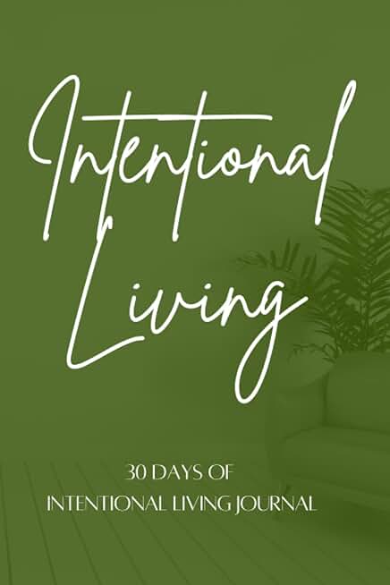 Intentional Living Journal