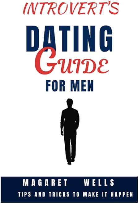 INTROVERT'S DATING GUIDE FOR MEN