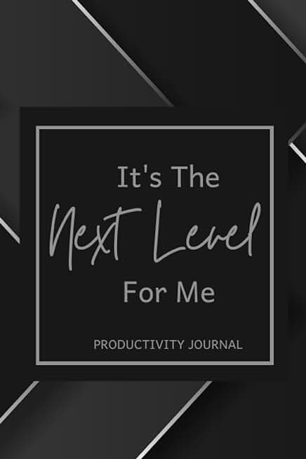 It's the Next Level for Me Productivity Journal