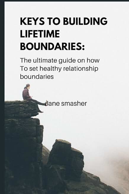 KEYS TO BUILDING LIFETIME BOUNDARIES