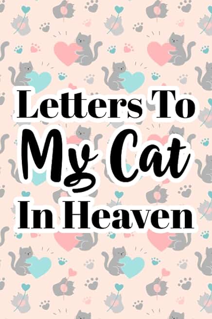 Letters To My Cat In Heaven