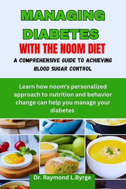 Managing Diabetes with the Noom Diet