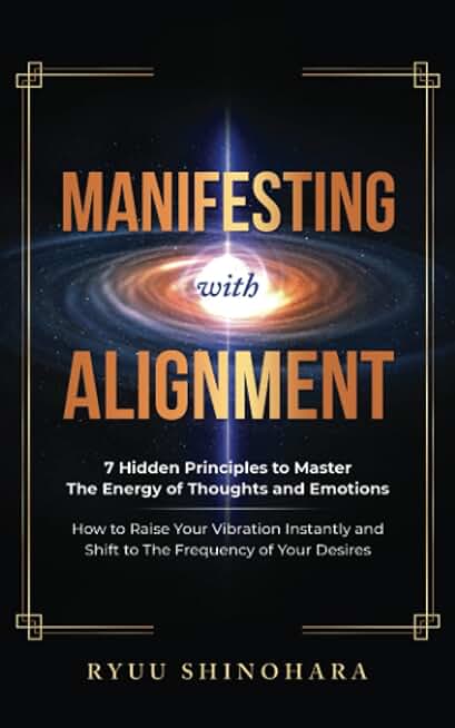 Manifesting with Alignment