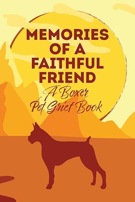 Memories of a Faithful Friend - A Boxer Pet Grief Book