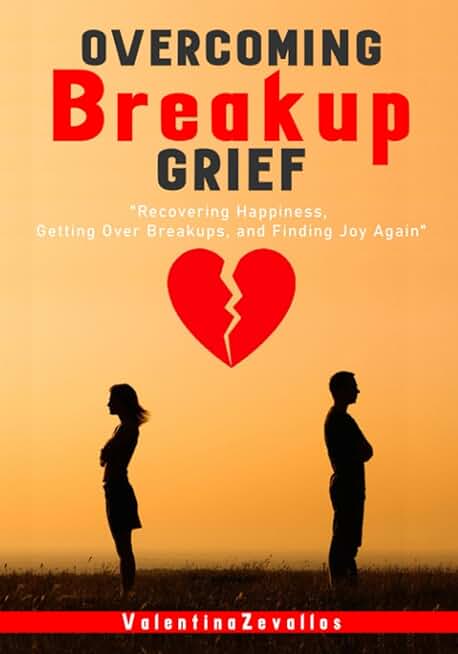 Overcoming Breakup Grief