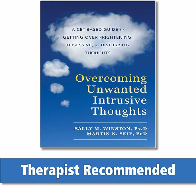 Overcoming Unwanted Intrusive Thoughts