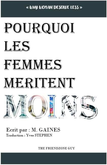 POURQUOI LES FEMMES MERITENT MOINS