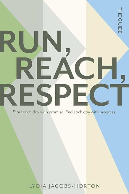 Run, Reach, Respect