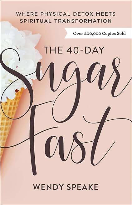 The 40-Day Sugar Fast