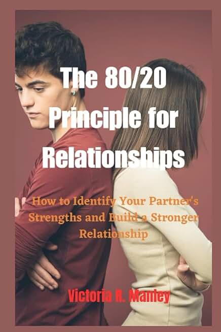 The 80/20 Principle for Relationships