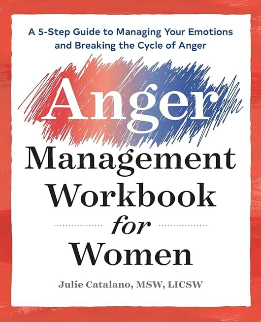 The Anger Management Workbook for Women