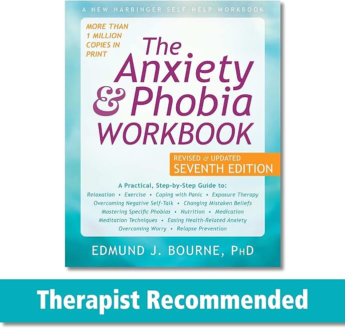 The Anxiety and Phobia Workbook