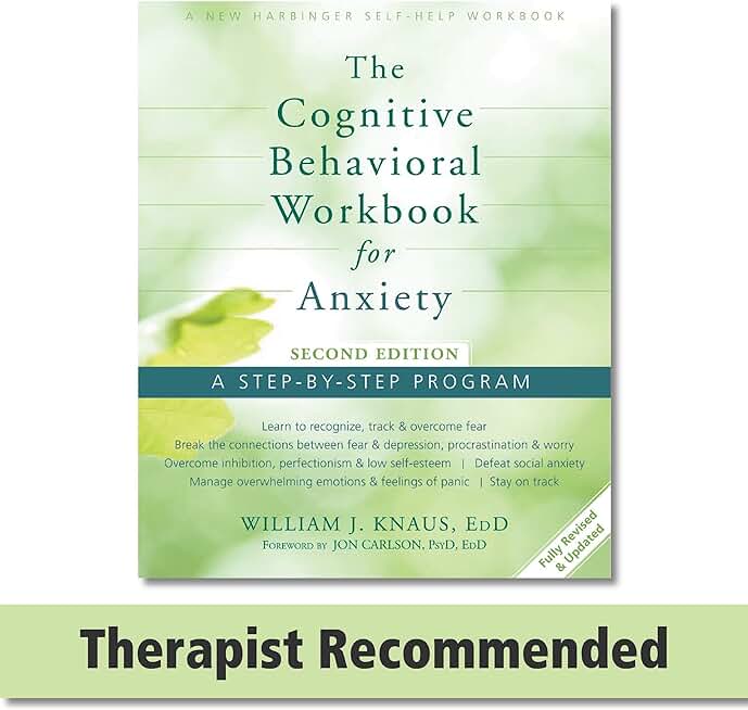 The Cognitive Behavioral Workbook for Anxiety