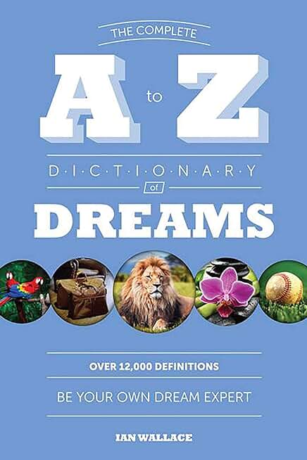 The Complete A to Z Dictionary of Dreams