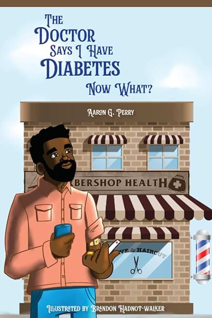 The Doctor Says I Have Diabetes, Now What? (The Doctor Says I Have...... Now, What?)