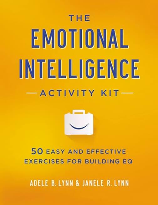 The Emotional Intelligence Activity Kit