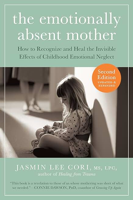 The Emotionally Absent Mother, Second Edition