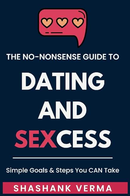 The No-Nonsense Guide To Dating And Sexcess