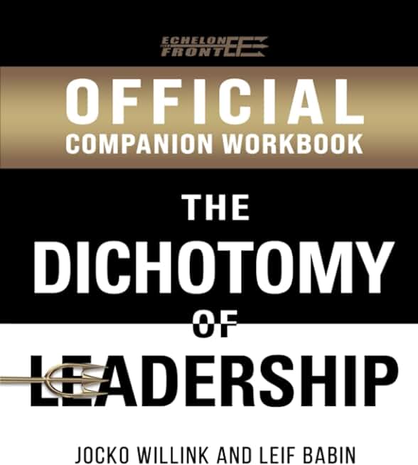 The Official Dichotomy of Leadership Companion Workbook