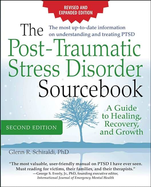 The Post-Traumatic Stress Disorder Sourcebook, Revised and Expanded Second Edition