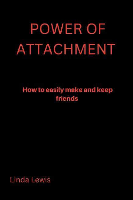 THE POWER OF ATTACHMENT