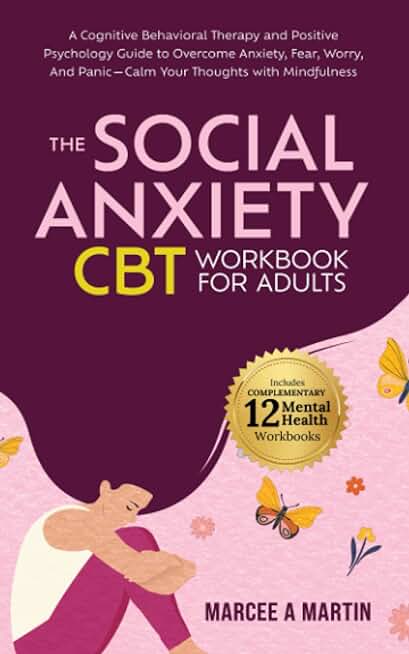 The Social Anxiety (CBT) Workbook for Adults