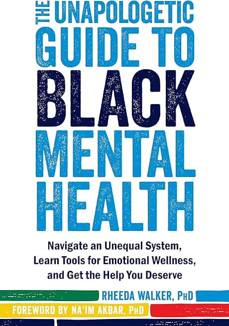 The Unapologetic Guide to Black Mental Health